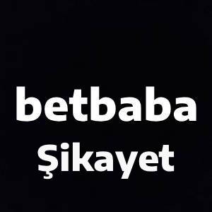betbaba şikayet