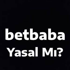 betbaba yasal mı