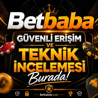 betbaba güvenli giriş ve teknik incelemesi